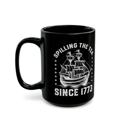 SPILLING THE TEA Black Mug (11oz, 15oz)
