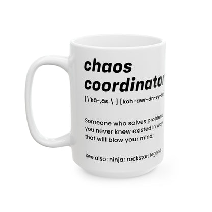 White Chaos Coordinator Definition Mug – Funny Ceramic Coffee Cup Gift for Office Manager, Boss, or Coworker – Bold Minimalist Style