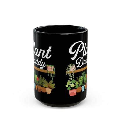 Plant Daddy Mug – Funny Black Coffee Cup for Gardeners & Houseplant Lovers