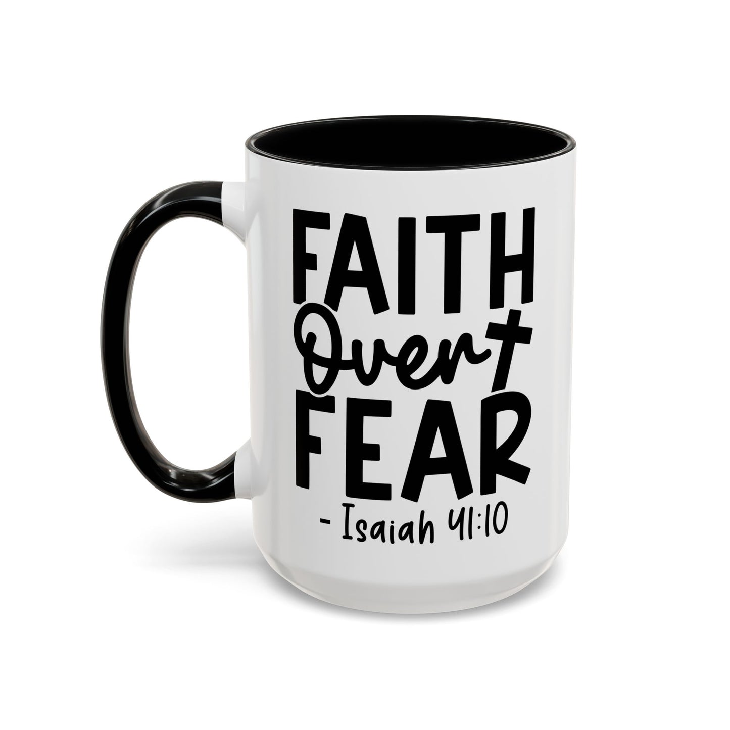 Faith Over Fear Isaiah Coffee Mug (11, 15oz)