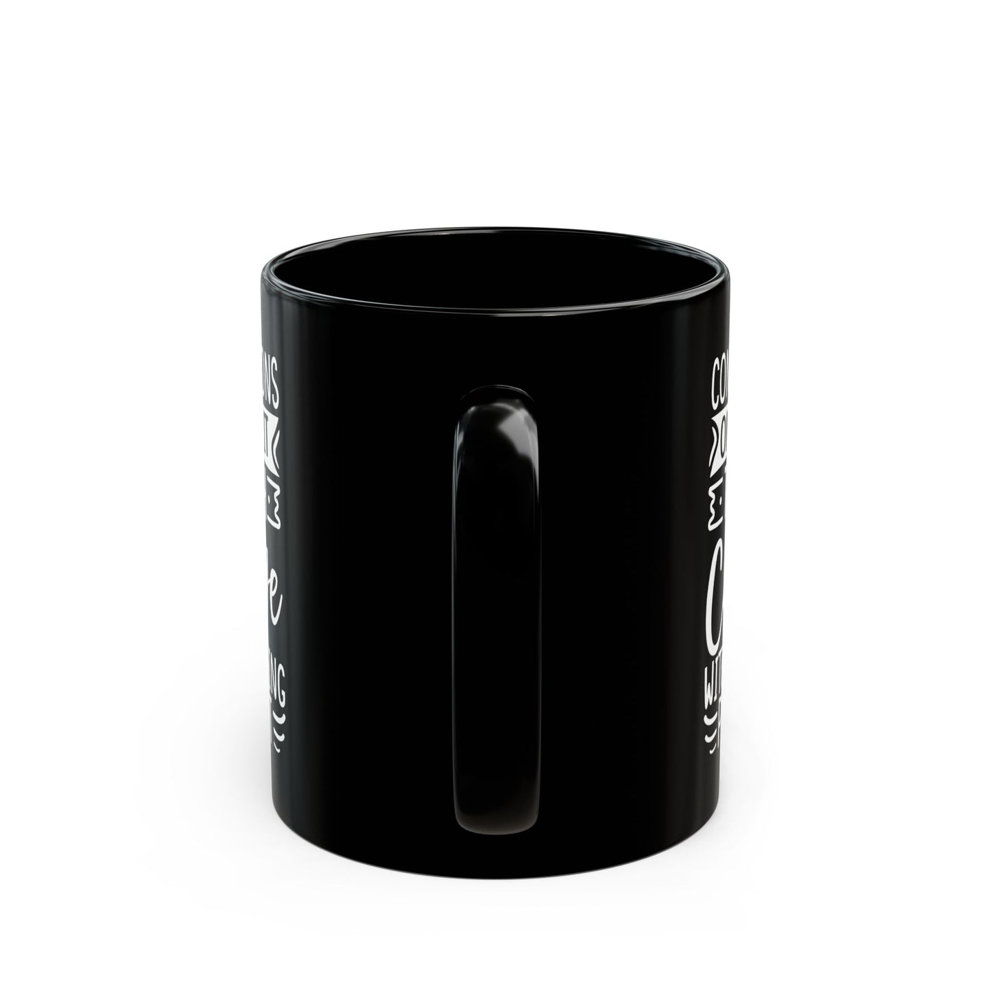 Congratulations on Making it Through College Without Getting Pregnant Black Mug (11oz, 15oz)