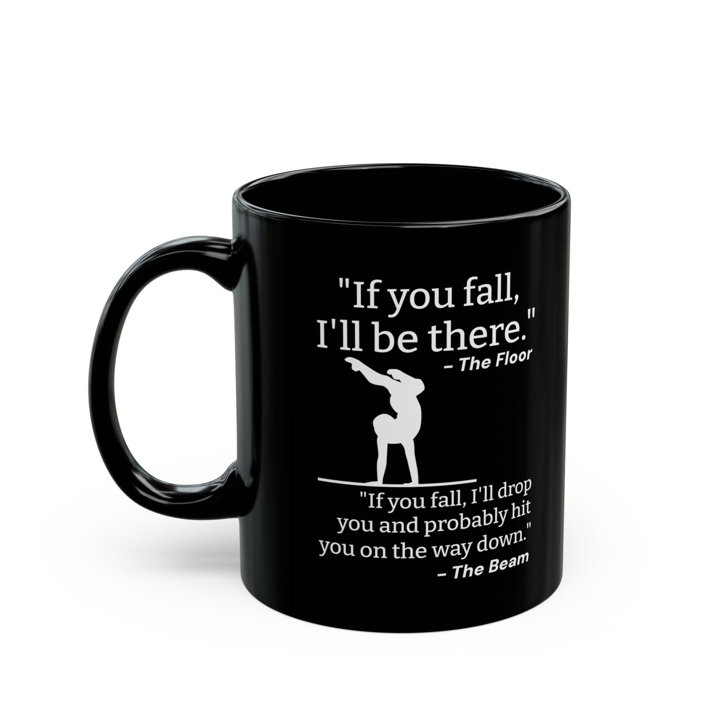 If You Fall I'll Be There Black Mug (11oz, 15oz)