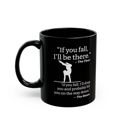 If You Fall I'll Be There Black Mug (11oz, 15oz)