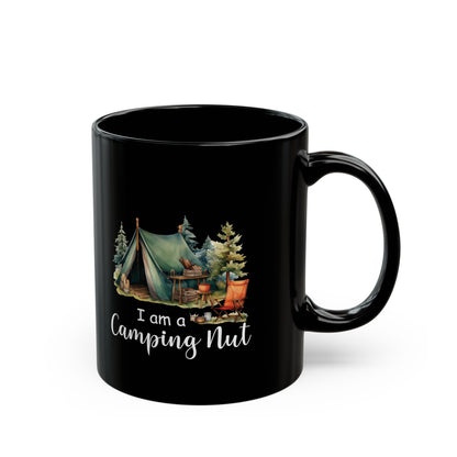 I Am a Camping Nut Ceramic Mug, (11oz, 15oz)