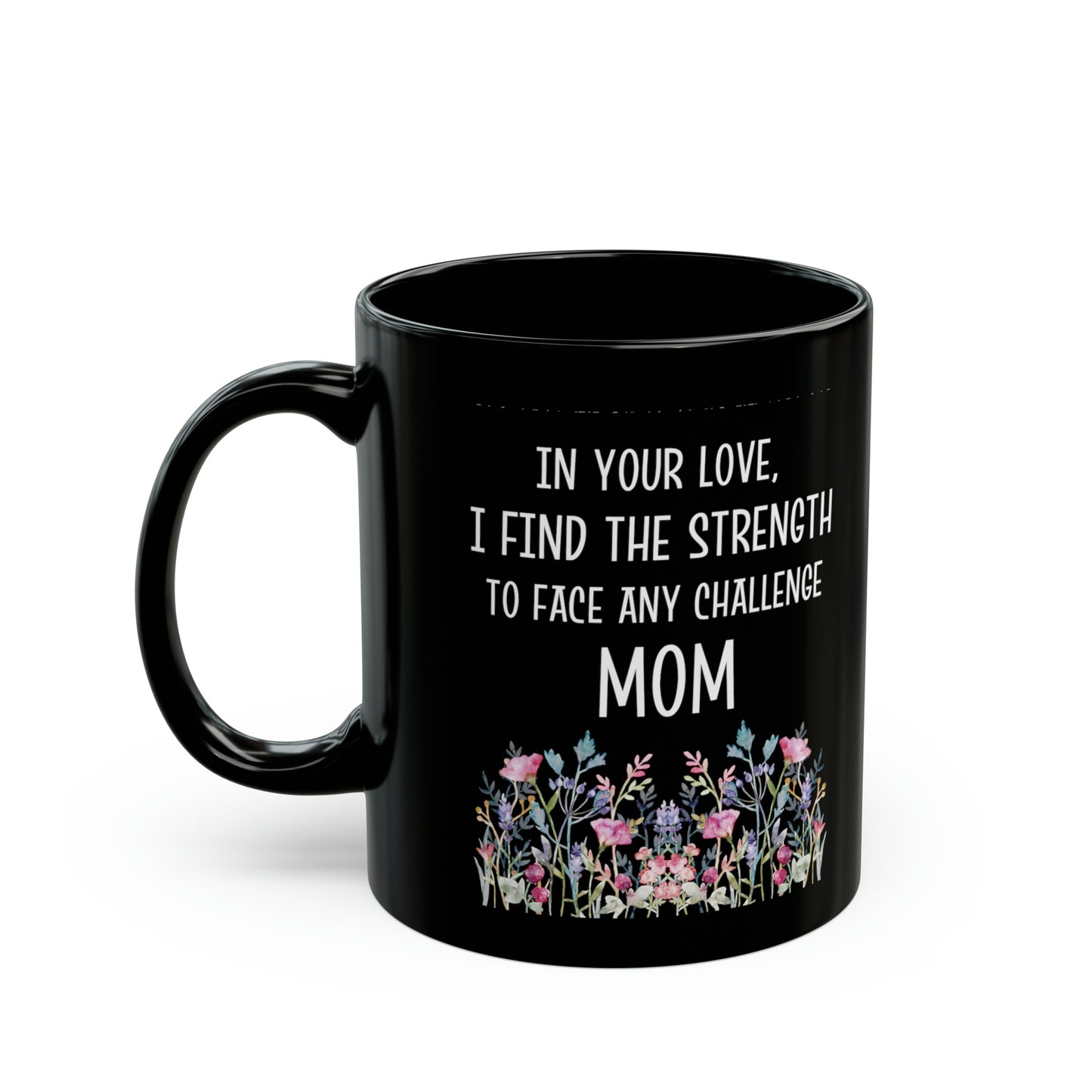 Sentimental Mother’s Day Mug – Strength & Love Gift for Mom