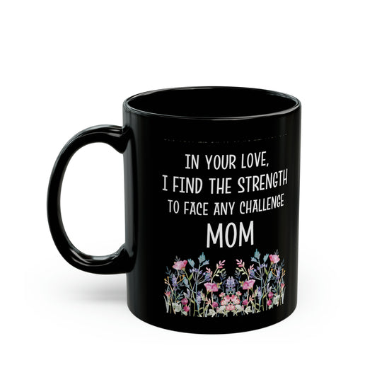 Sentimental Mother’s Day Mug – Strength & Love Gift for Mom