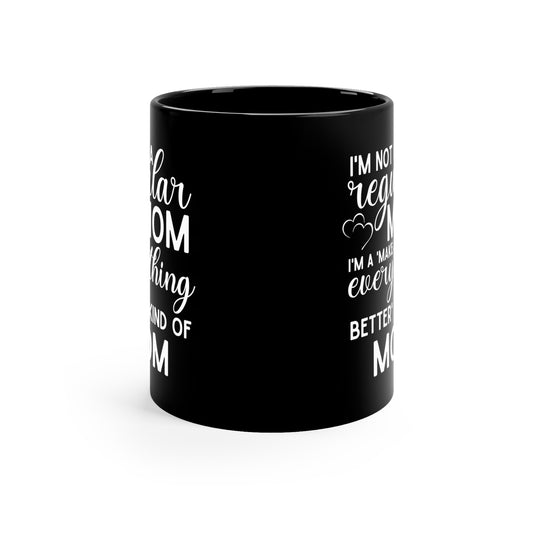 I'm not a reguler 11oz Black Mug