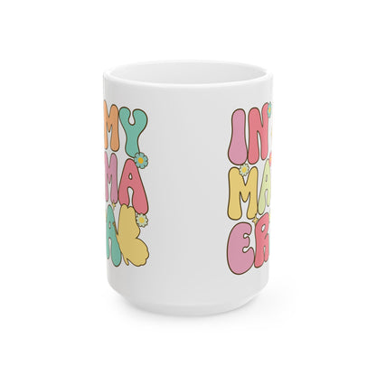In my mama era  Mug, (11oz, 15oz)