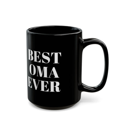 Best OMA ever Black Mug (11oz, 15oz)