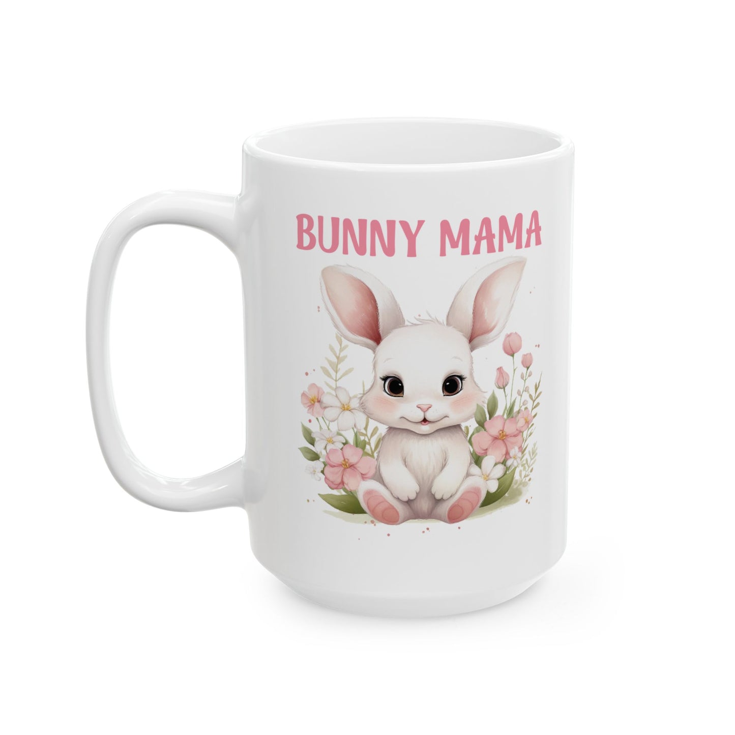 Bunny Mama Mug – Cute Easter Gift for Moms