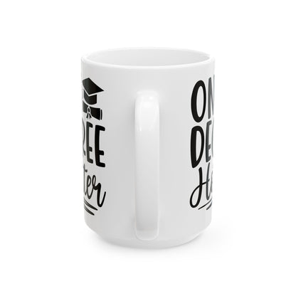One Degree Hotter White Mug, (11oz, 15oz)