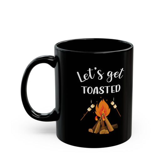 Let's Get Toasted – Fun Campfire & S'mores Design Black Mug (11oz, 15oz)