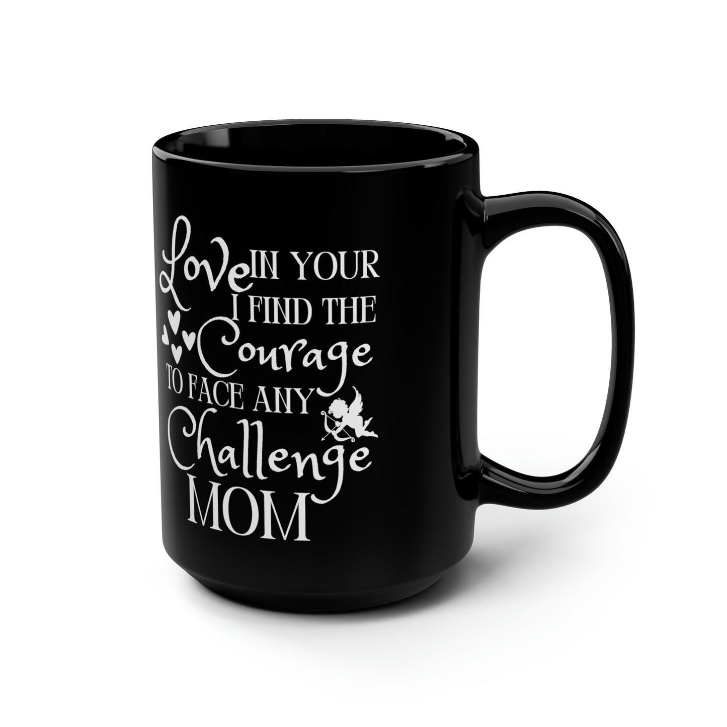 Black Ceramic Mug for Mom – Courage to Face Any Challenge