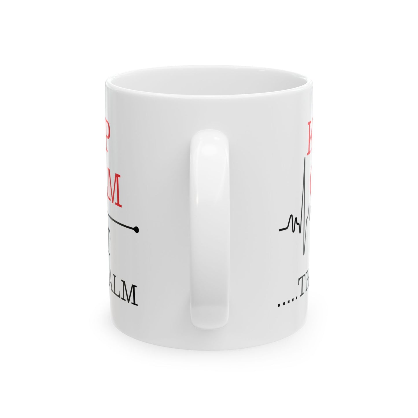 KEEP CALM NOT 11oz & 15oz White mug