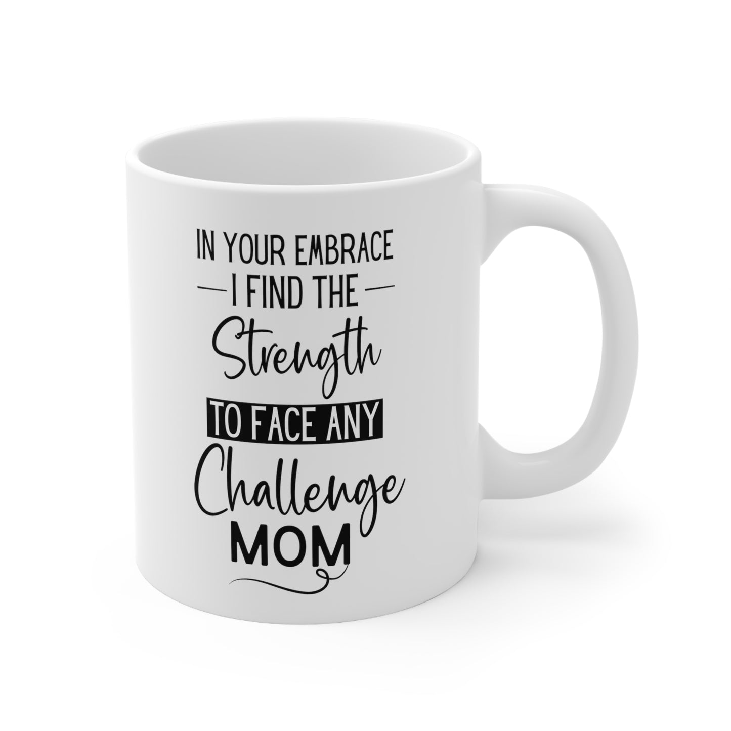 In your embrace 11oz white Mug