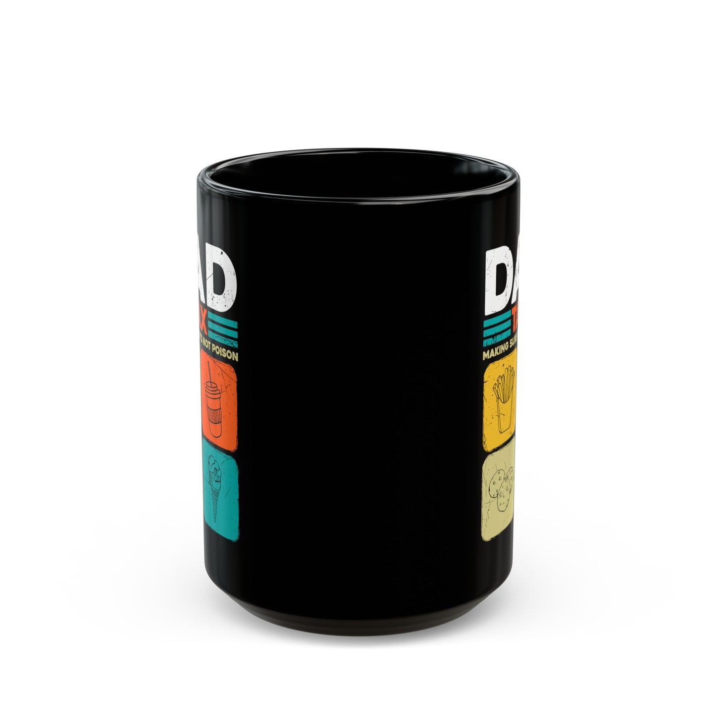 Dad Tax Making Sure Its Not Poison, Black Mug (11oz, 15oz)