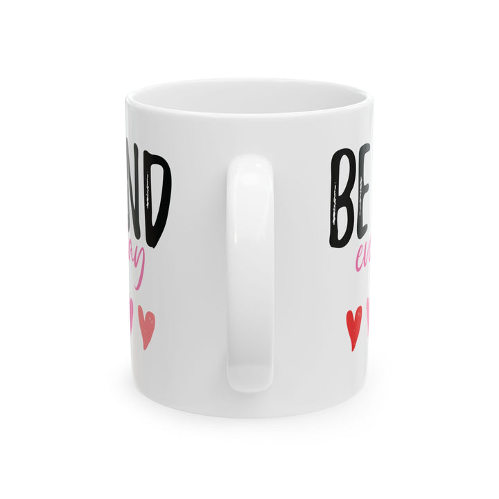 Be Kind Everyday White Mug, (11oz, 15oz)