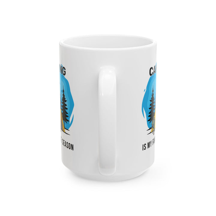 Camping is My Favorite Season Ceramic Mug, (11oz, 15oz)