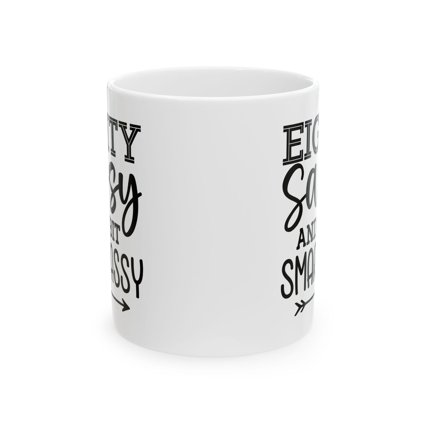 Eighty sassy Ceramic Mug, (11oz, 15oz)