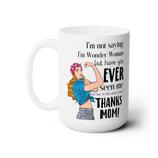 Wonder Mom Mug – Empowering Gift for Mom