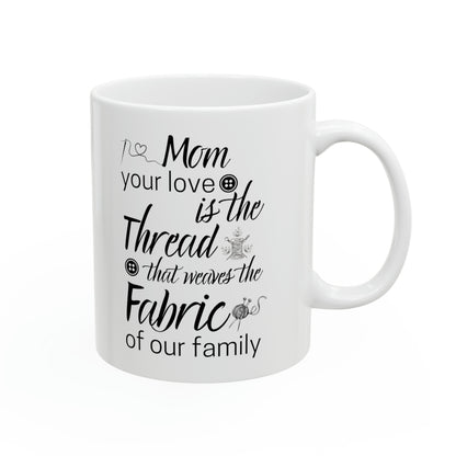 Gift for Sewing Moms – Mom’s Love is the Thread Coffee Mug