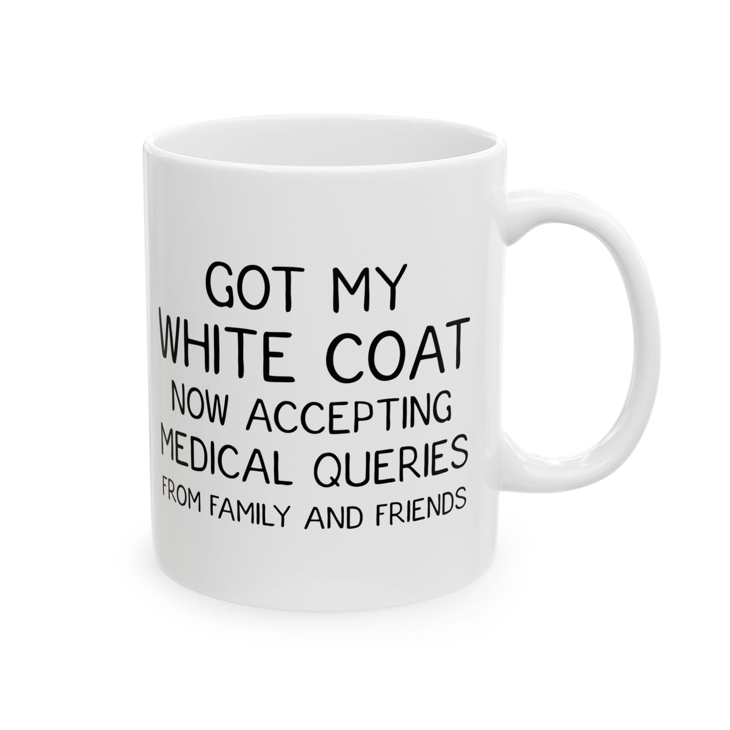 Funny White Coat Ceremony Mug – White Ceramic Mug for Med Students, Doctors, PAs