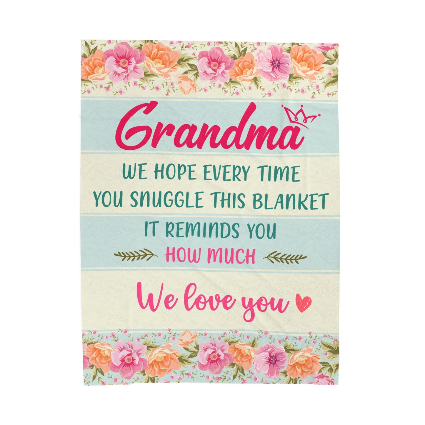 Grandma We Hope Every Time You Snuggle This Blanket