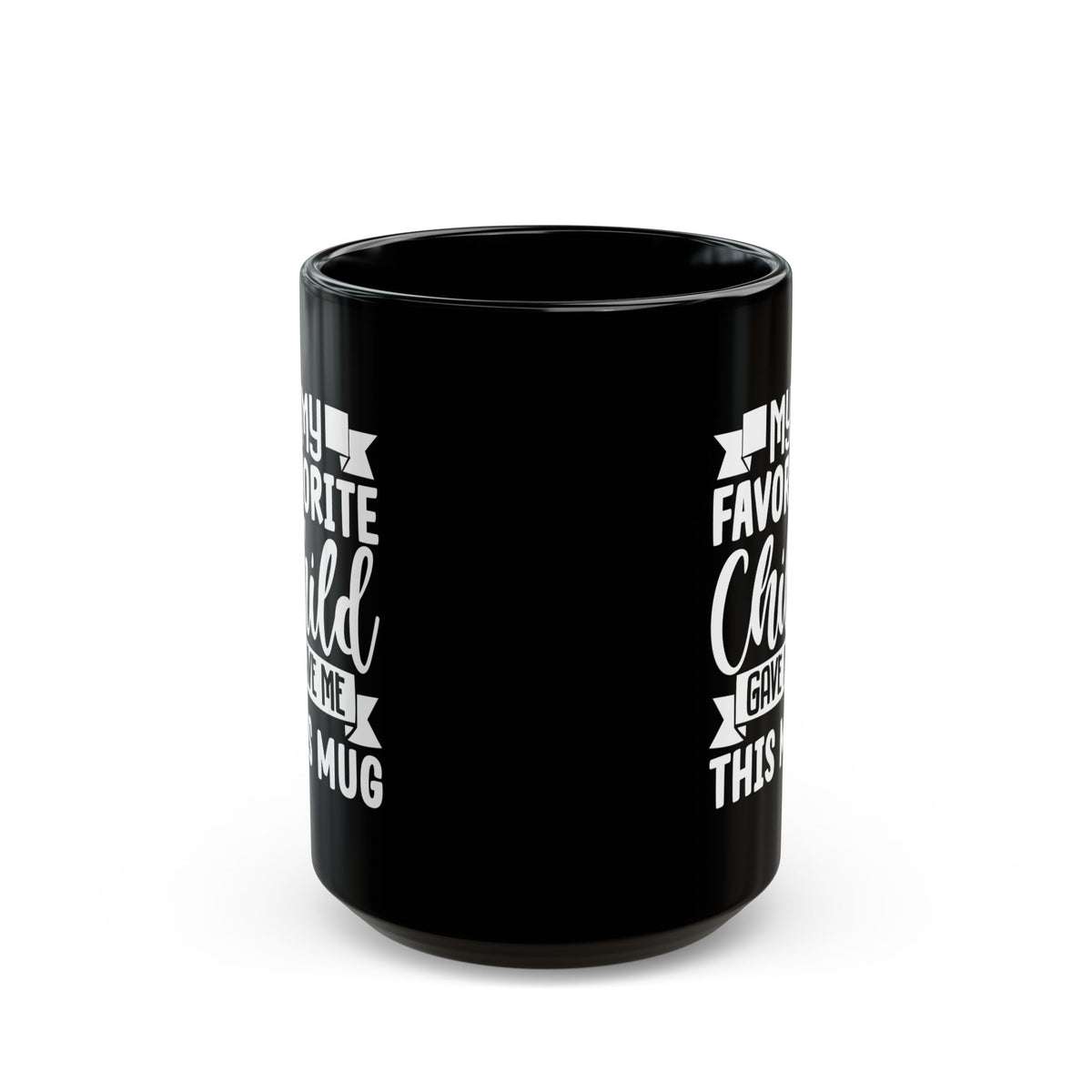 My favourite child Black Mug (11oz, 15oz)