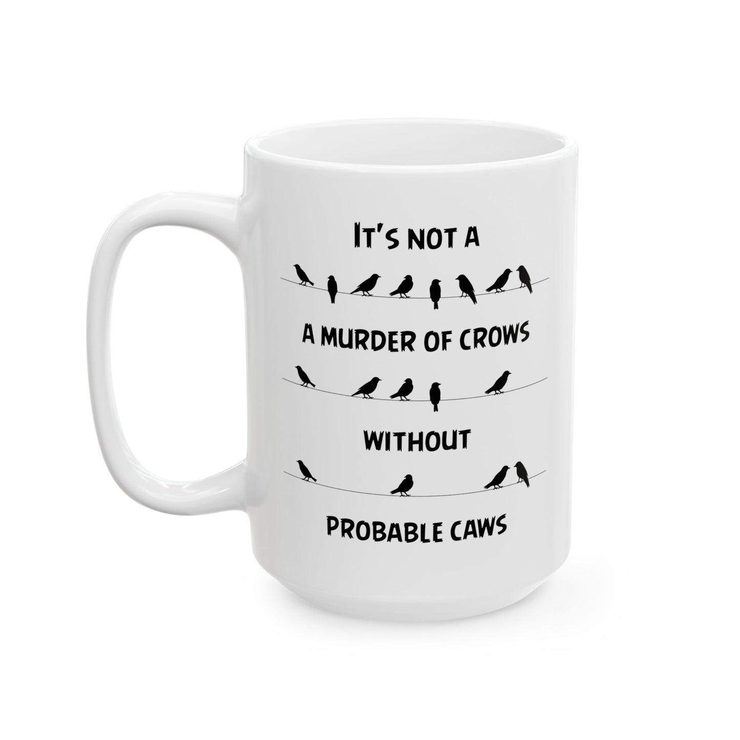 Funny Crow Mug Gift for Bird Lover – Murder of Crows Pun