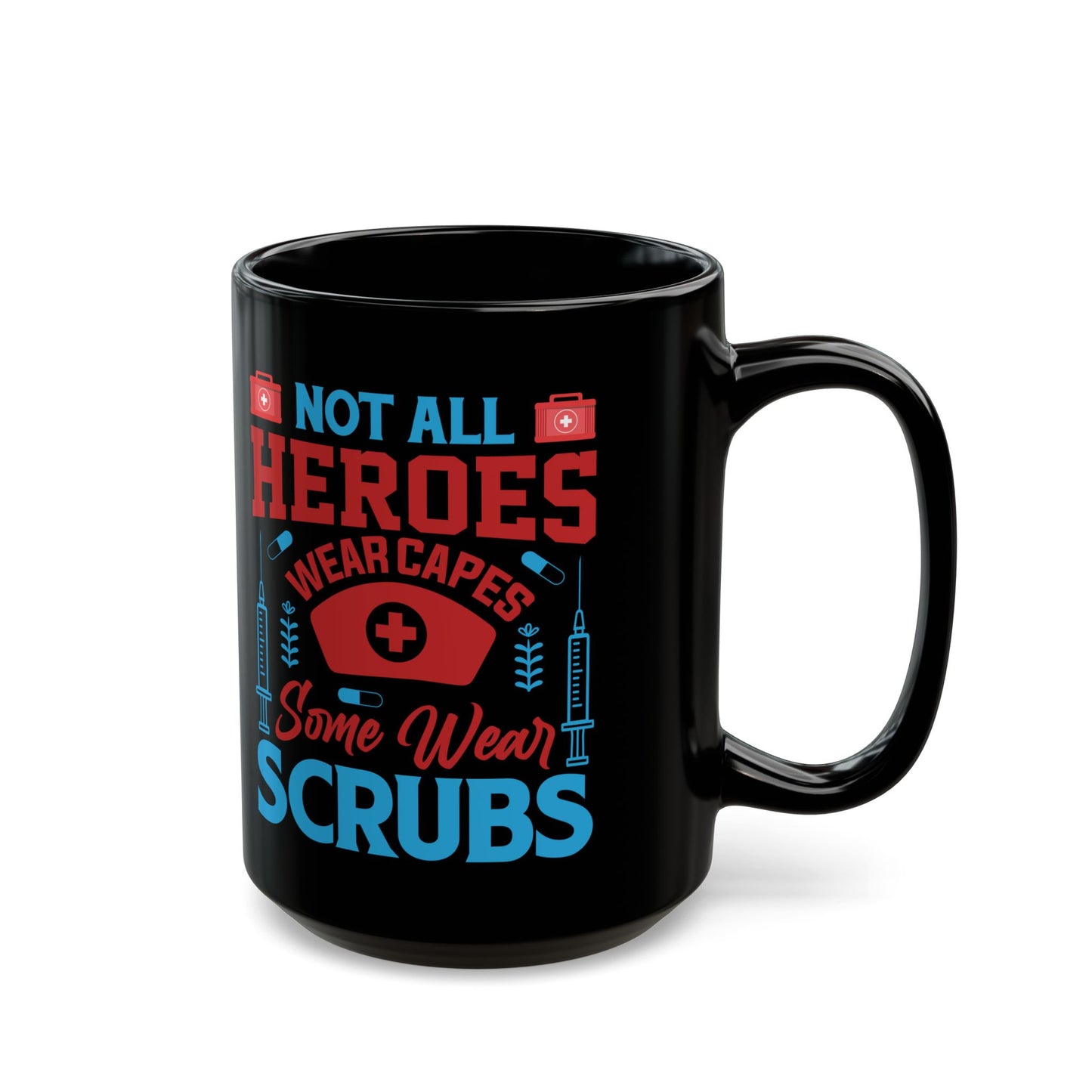 NOT ALL HEROES WEAR CAPES 11oz & 15oz  Black mug