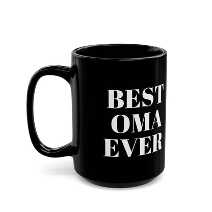 Best OMA ever Black Mug (11oz, 15oz)