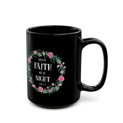 Walk By Faith Not By Sight Black Bible Verse Mug