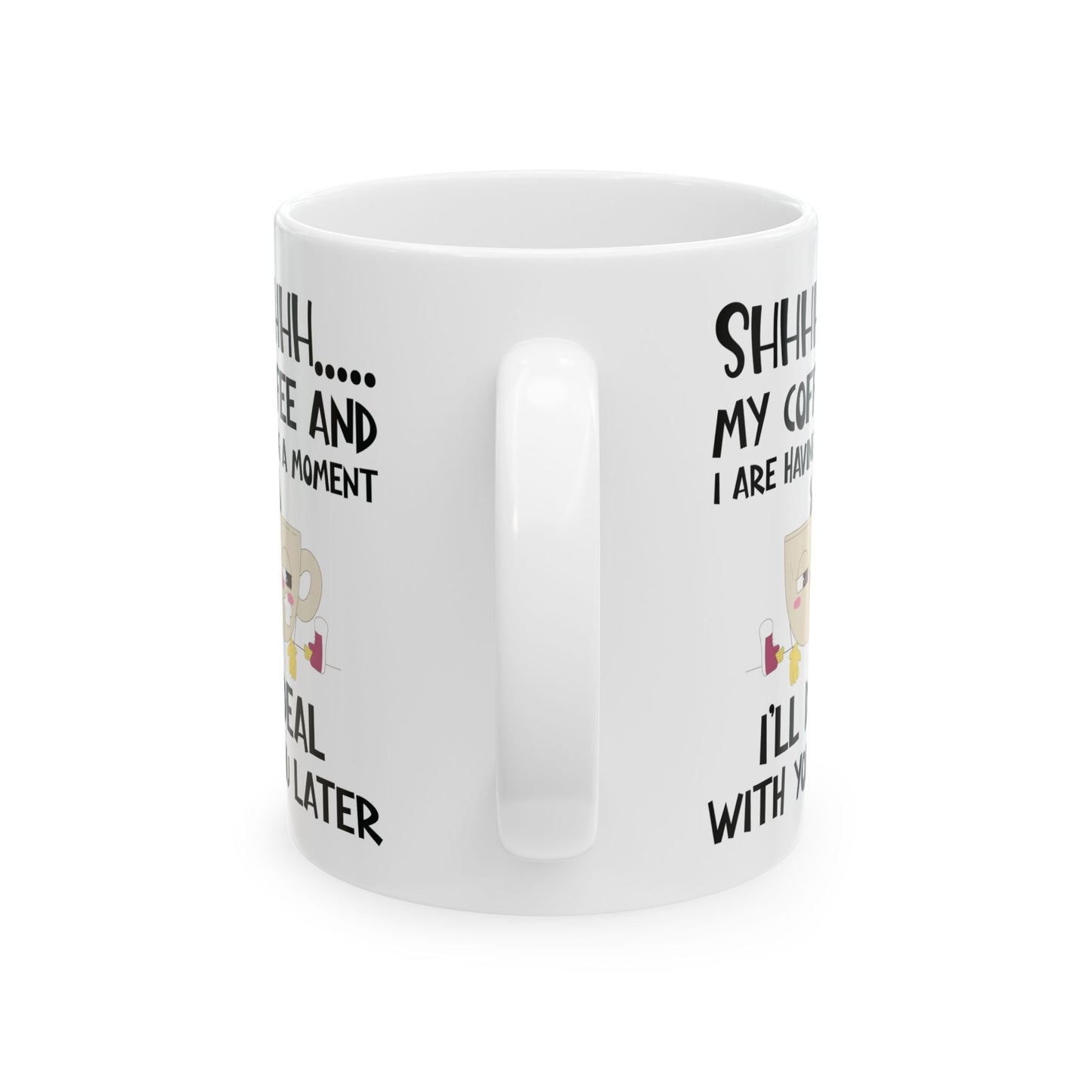Shhhh My Coffee White Mug, (11oz, 15oz)