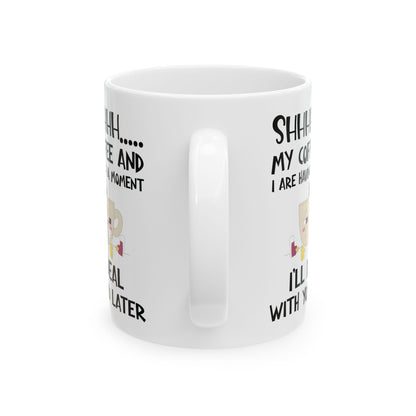Shhhh My Coffee White Mug, (11oz, 15oz)