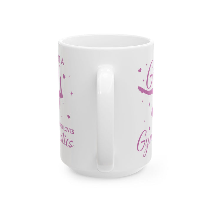 Just A Girl Who Loves Gymnastics White Mug, (11oz, 15oz)
