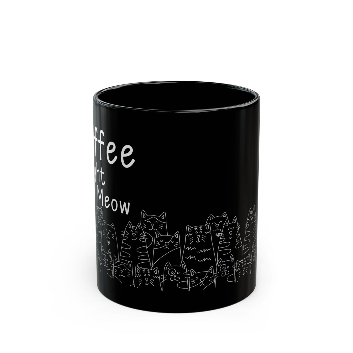 Coffee Right Meow Black Mug (11oz, 15oz)