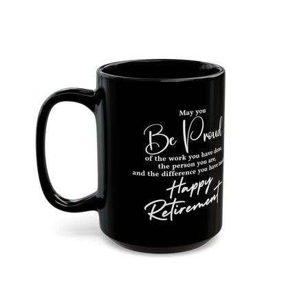 May you be  proud Coffee Black Mug (11oz, 15oz)