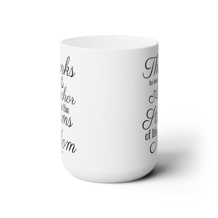 Mom Anchor Quote Mug – Large Sentimental Gift for Mother’s Day & Birthdays