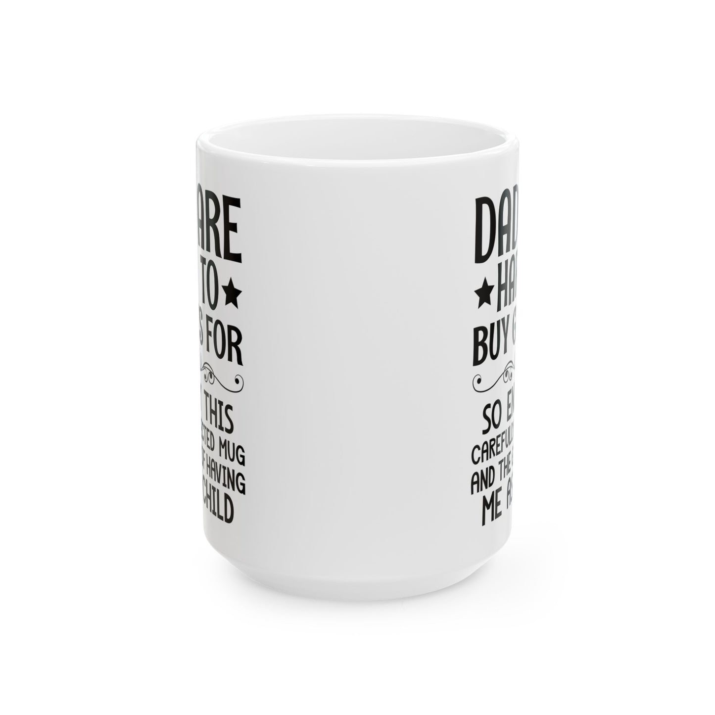 DADS ARE HARD TO BUY GIFTS FOR White Mug, (11oz, 15oz)