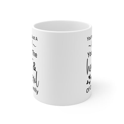 White Ceramic Mug – You're Not Just a Mom, You're the Heart & Soul of Our Family
