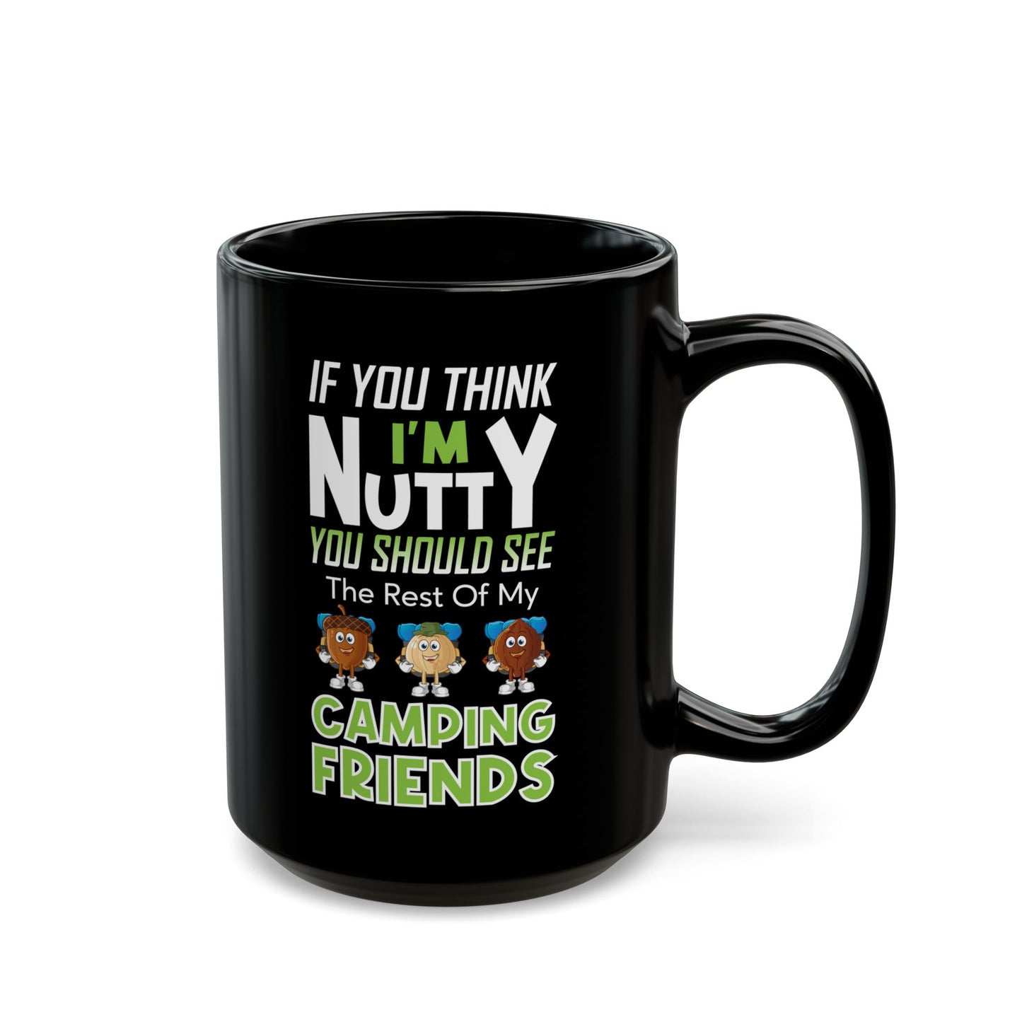 I'm Nuts About Camping Ceramic Mug, (11oz, 15oz)