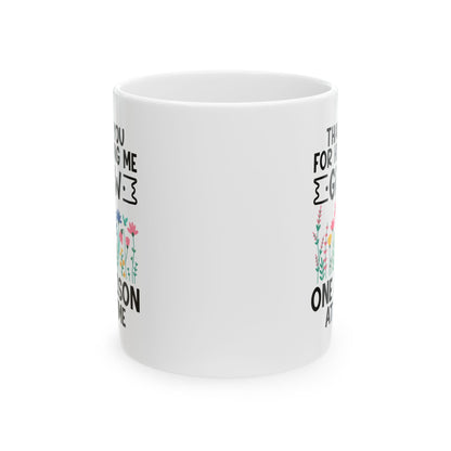 Thank You for Helping Me Grow – One Lesson at a Time White Mug, (11oz, 15oz)