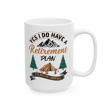 Retirement Plan Ceramic Mug, (11oz, 15oz)