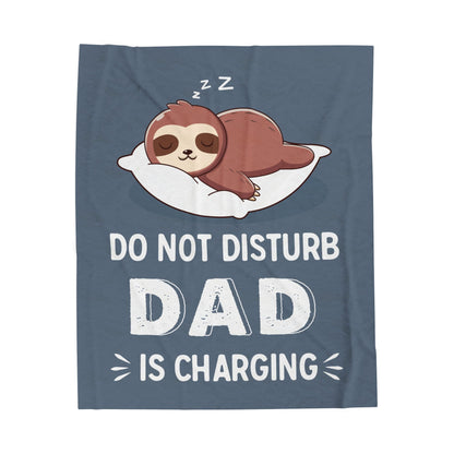DO NOT DISTURB DAD IS CHARGING