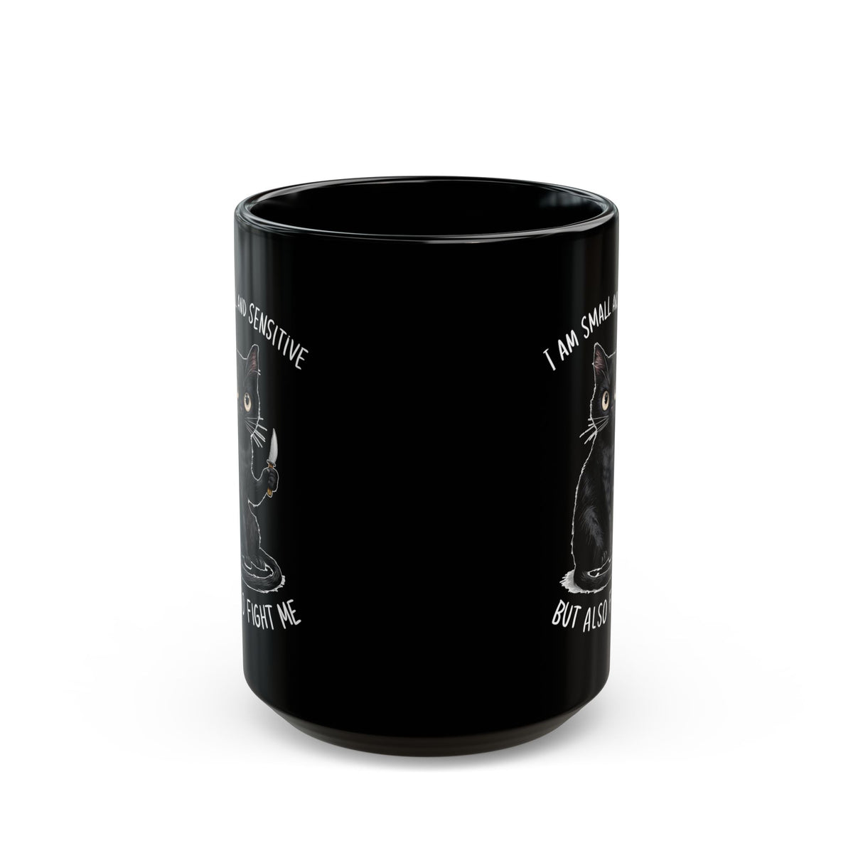 I am small adn sensitive but also, Black Mug (11oz, 15oz)