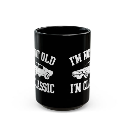 Vintage Car Black Mug – I'm Not Old, I'm Classic
