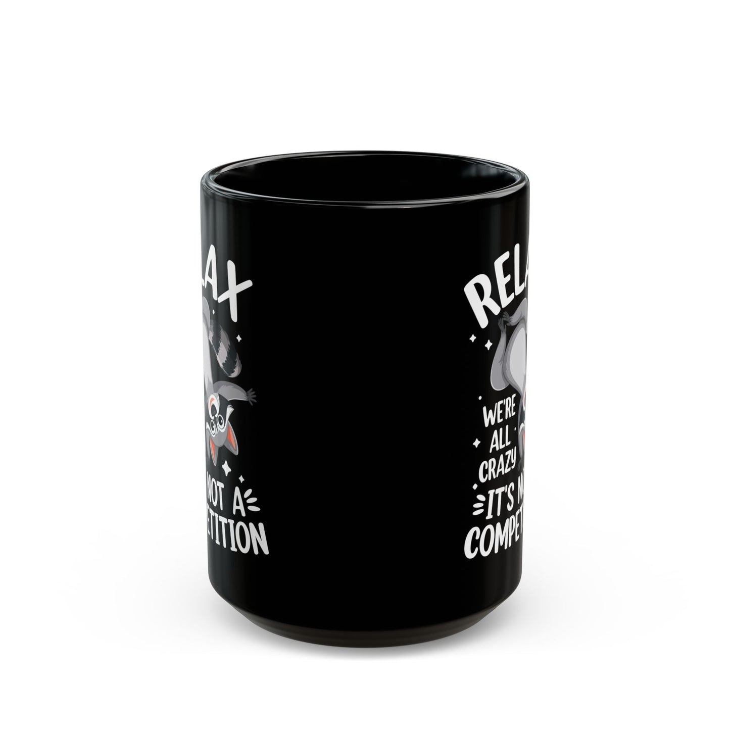 Relax we're all crazy its not v3, Black Mug (11oz, 15oz)