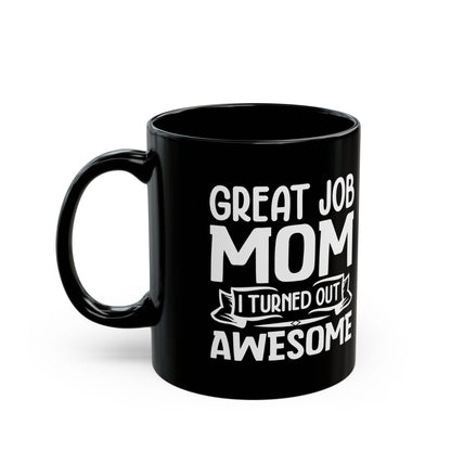 Great Job Black Mug (11oz, 15oz)