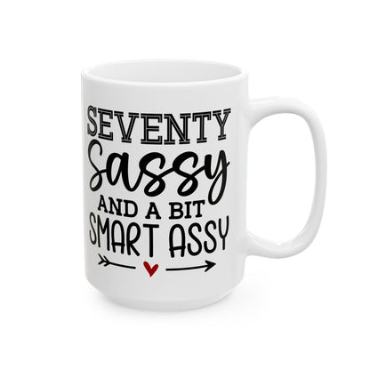 Seventy Sassy Ceramic Mug, (11oz, 15oz)
