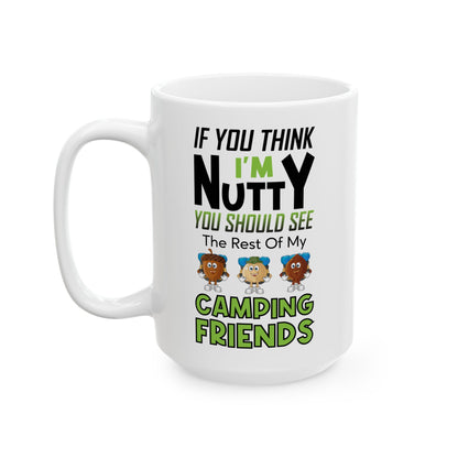 I'm Nuts About Camping Ceramic Mug, (11oz, 15oz)